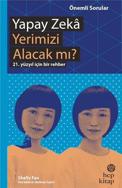 YAPAY ZEKA YERİMİZİ ALACAK MI?