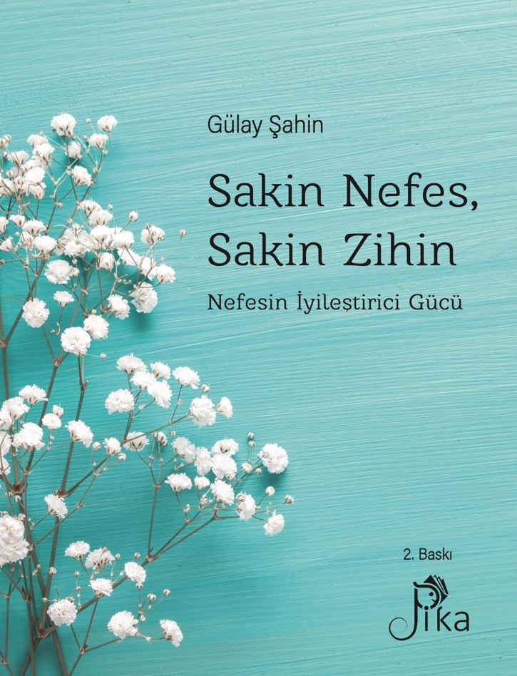 SAKİN NEFES, SAKİN ZİHİN-NEFESİN İYİLEŞTİRİCİ GÜCÜ