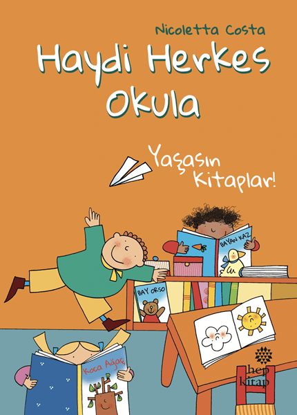 HAYDİ HERKES OKULA - YAŞASIN KİTAPLAR