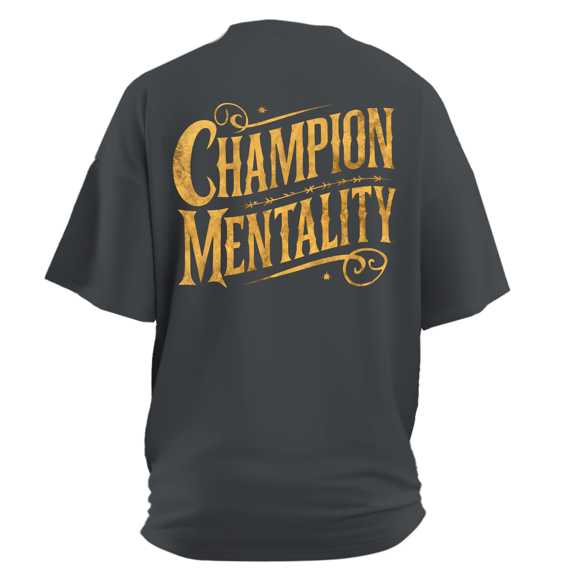 Champion Mentality Ön Ve Arka Baskılı Spor Series (Unisex Tişört )