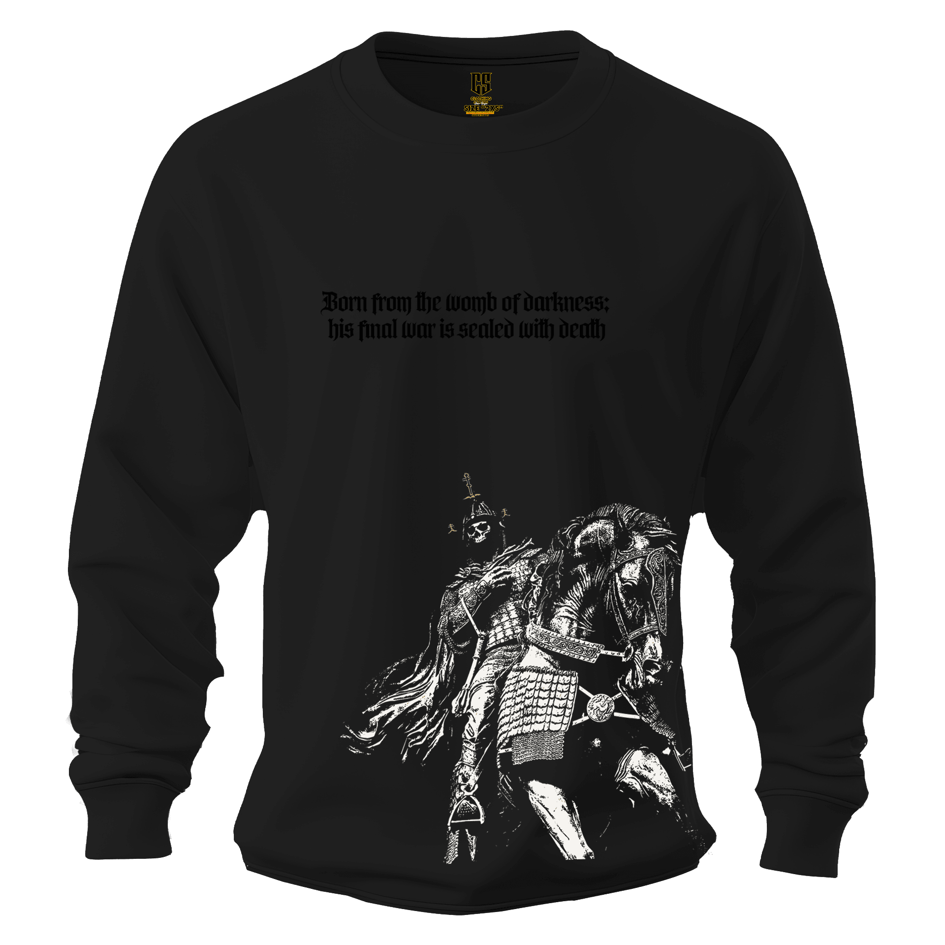 Born from the womb of darkness;  his final war is sealed with death  Ön Nakış& Baskılı Warrior Series    (Unisex Sweatshirt)