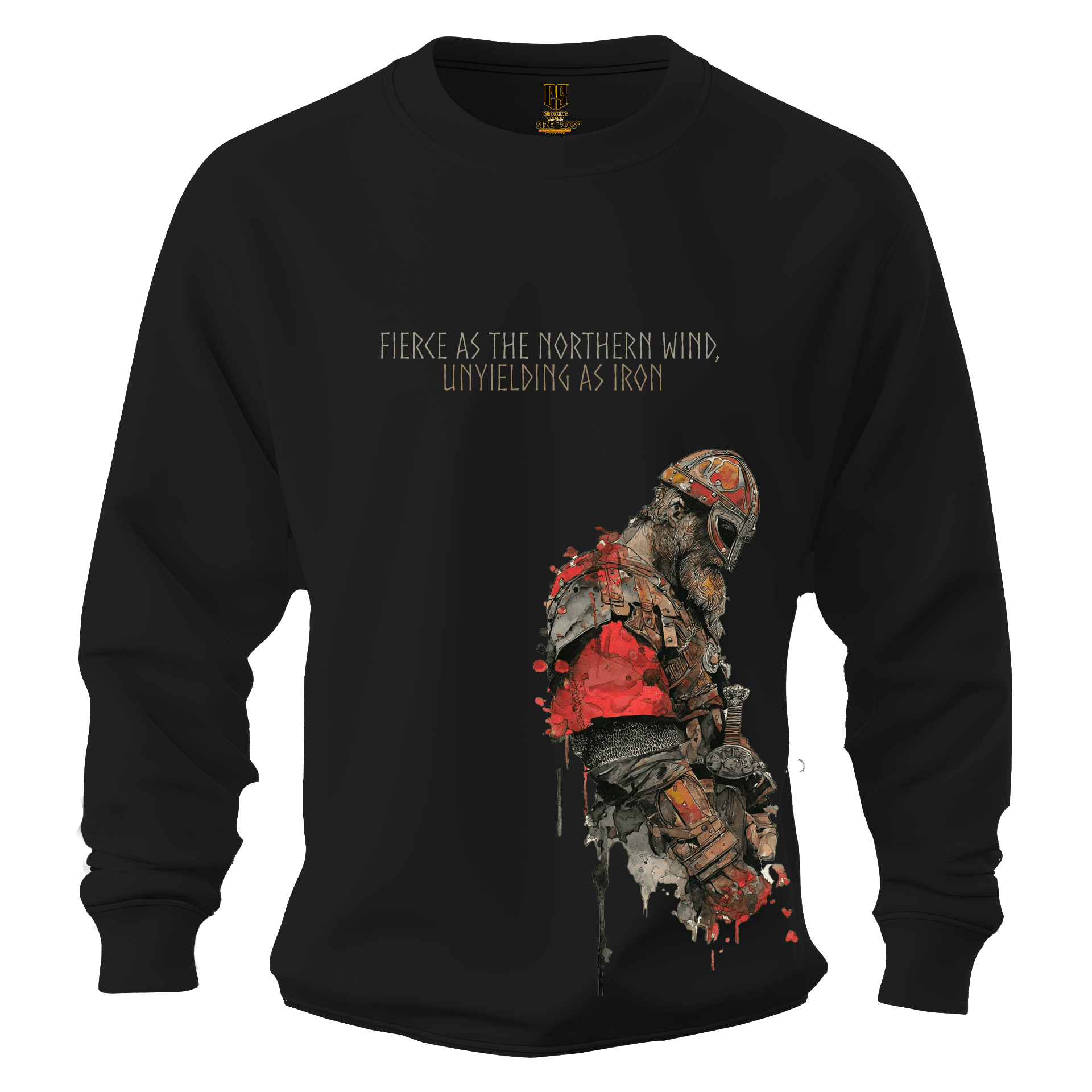 Fierce as the northern wind, unyielding as iron   Ön Baskılı  (Unisex Sweatshirt)