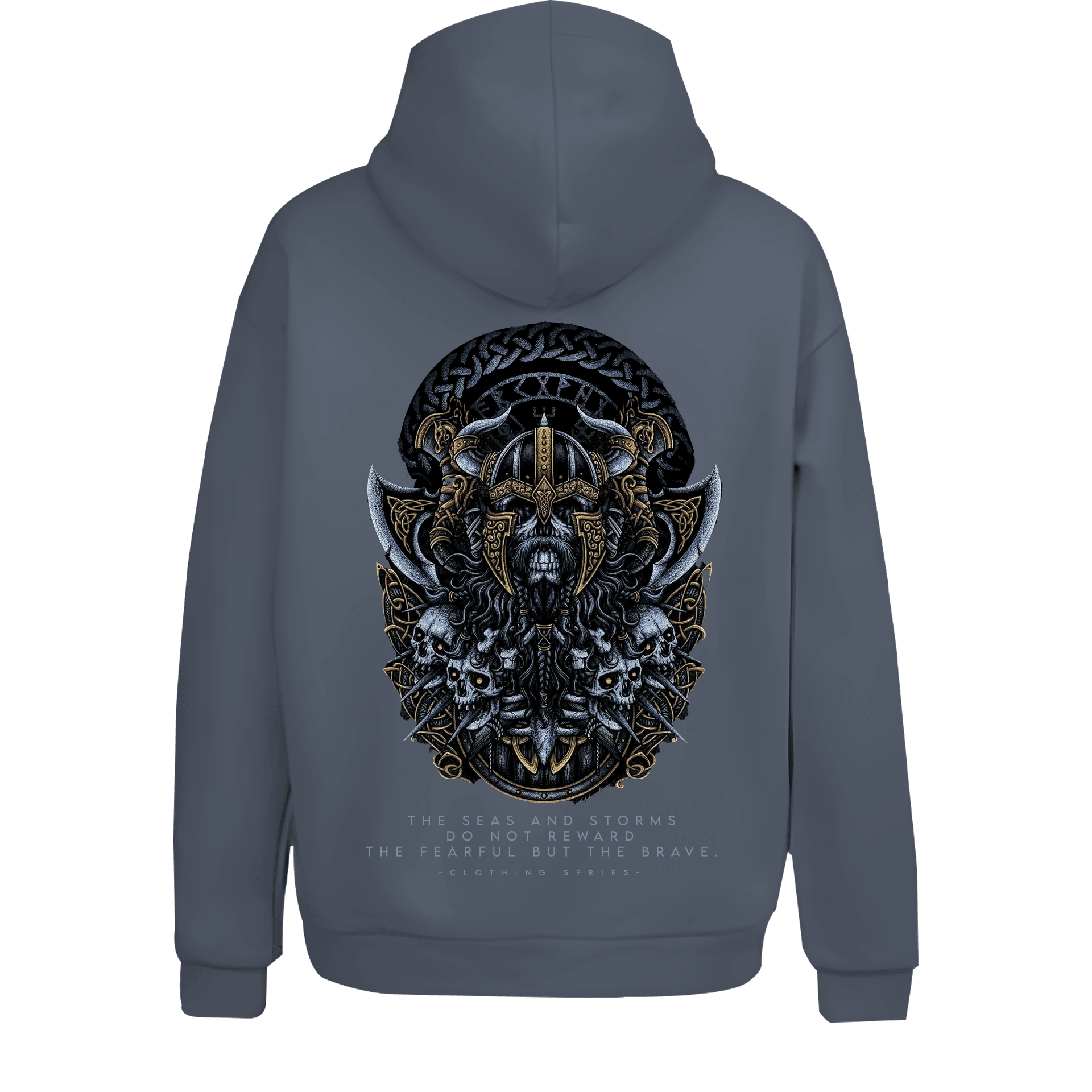"The seas and storms do not reward the fearful, but the brave."  Ön Ve Arka Baskılı Nordic  (Unisex Hoodie)