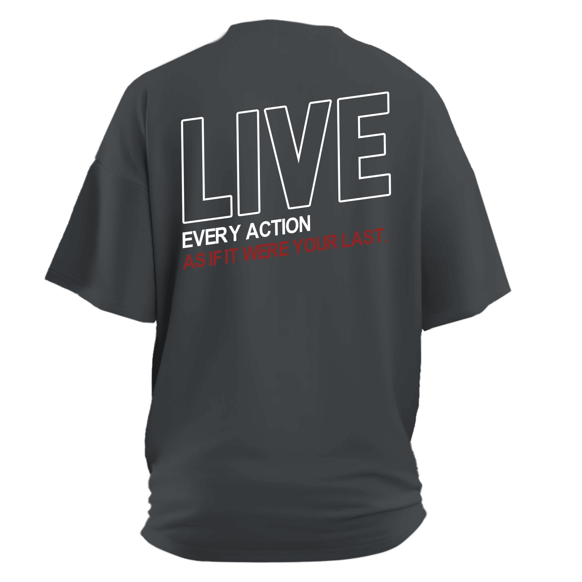 Live every action as if it were your last.  Ön ve Arka Baskılı Spor Series (Unisex Tişört )
