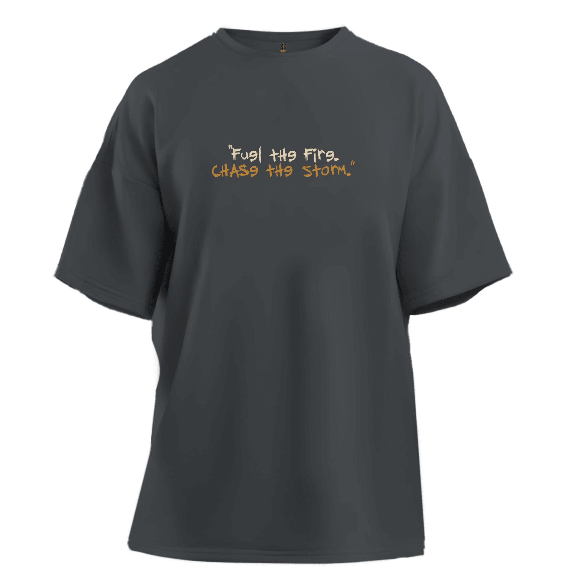 “Fuel the Fire. Chase the Storm.”  Ön Baskılı ve Arka Moto  Series(Unisex Tişört )