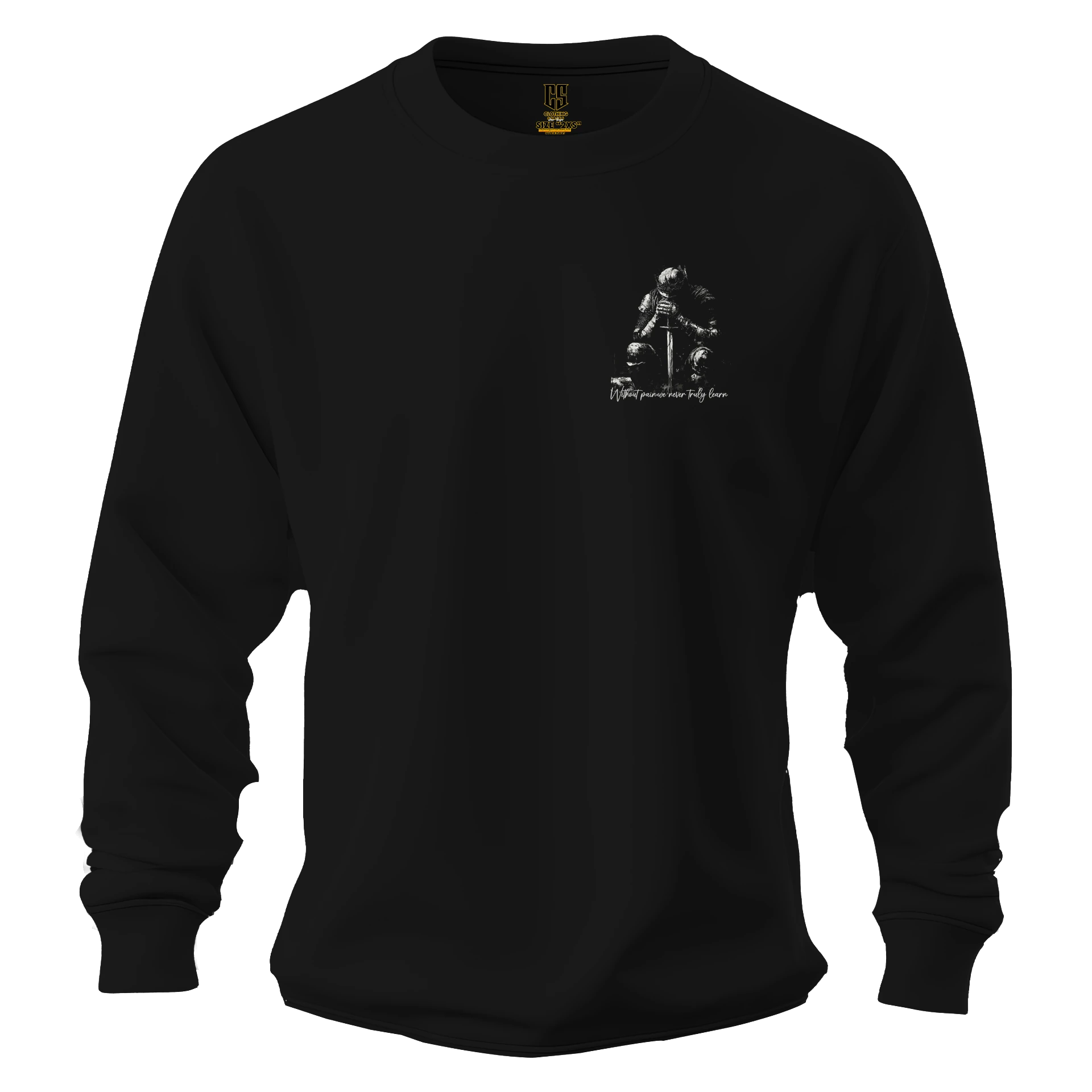 Without pain, we never truly learn  Ön Ve Arka Baskılı  (Unisex Sweat )