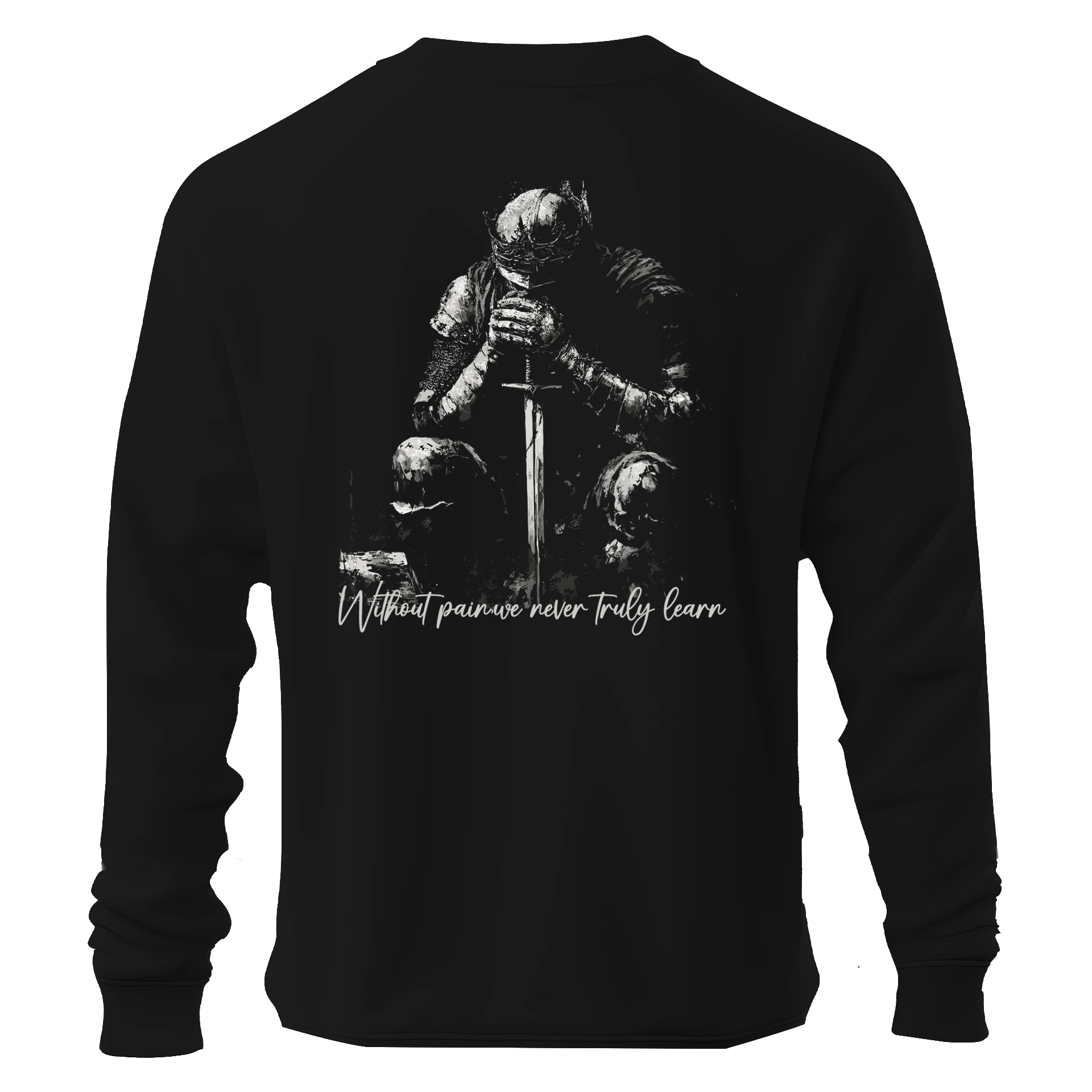 Without pain, we never truly learn  Ön Ve Arka Baskılı  (Unisex Sweat )