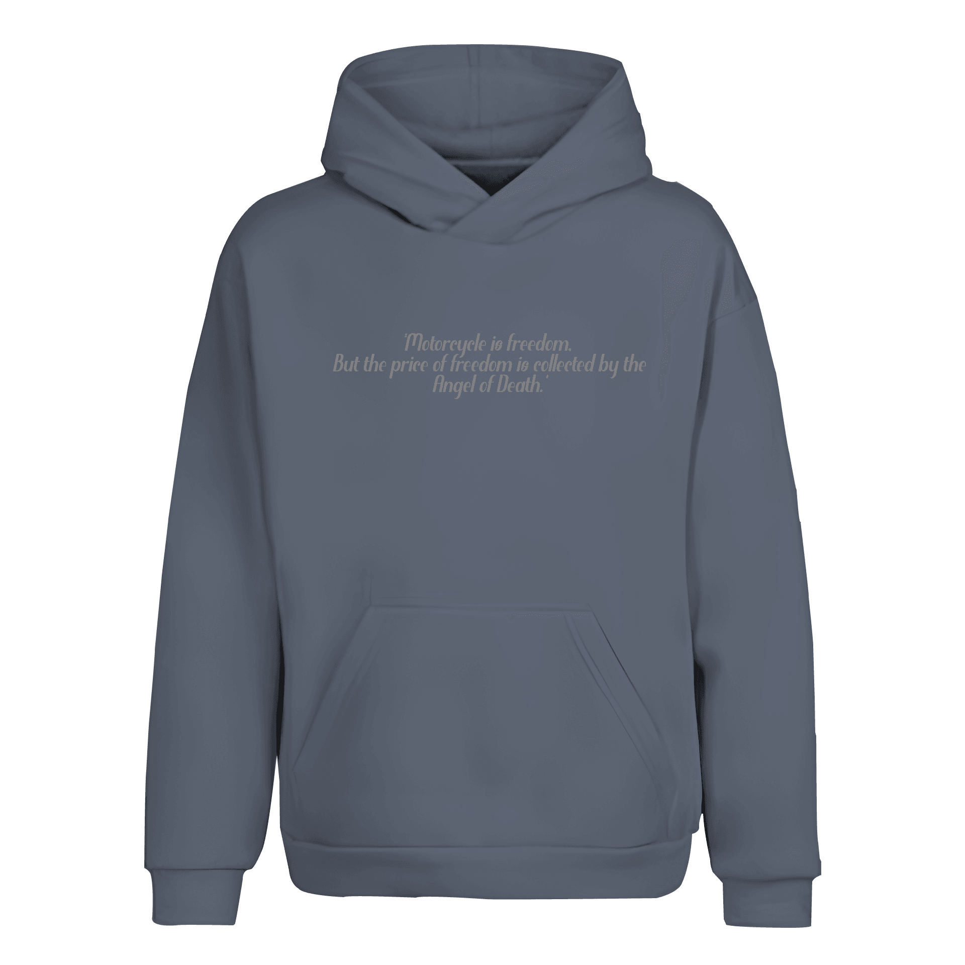 "Motorcycle is freedom,  But the price of freedom is collected by the Angel of Death." Ön  Ve Arka Baskılı Moto  Series(Unisex Hoodie)