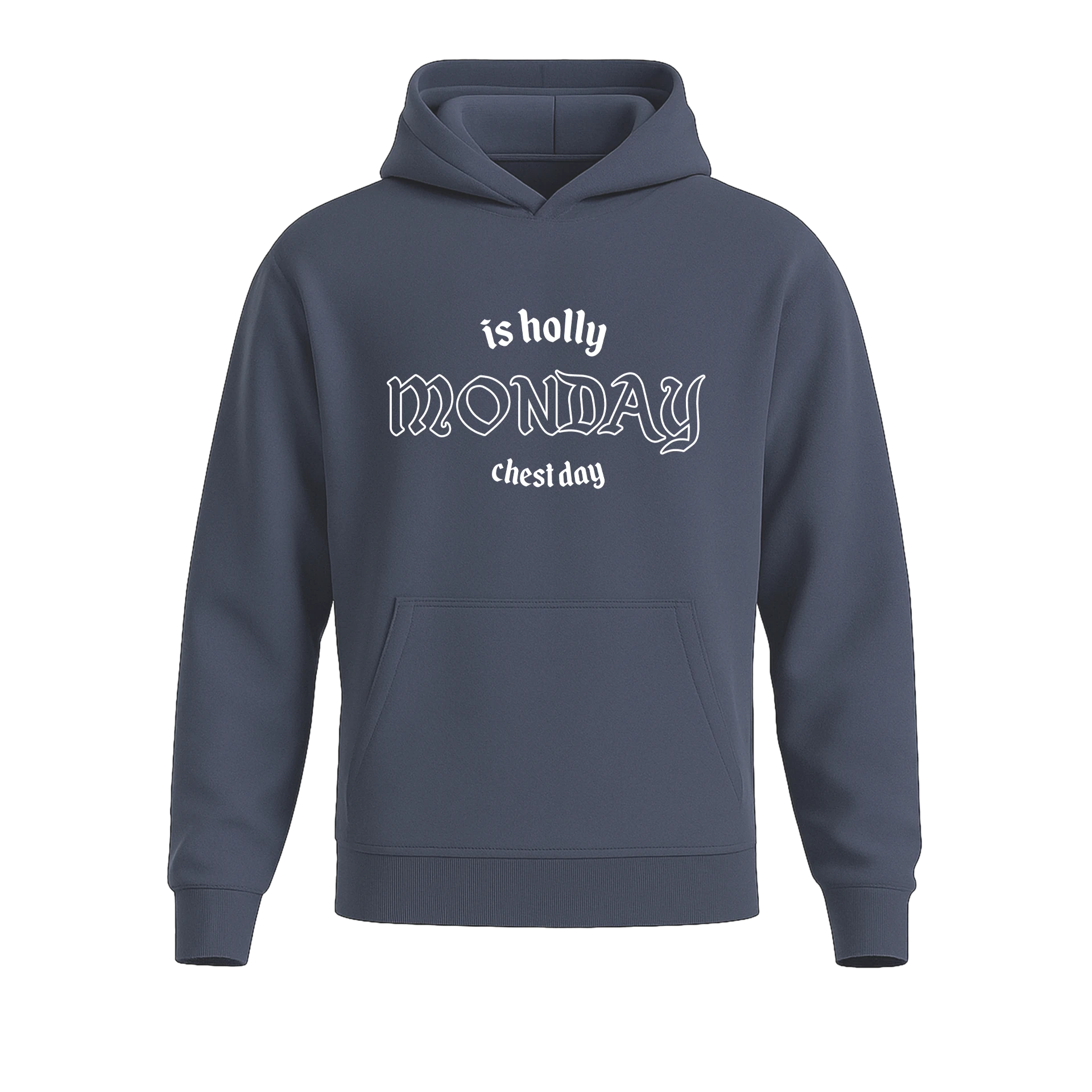 Monday is holly chest Day Ön  Baskılı (Unisex Hoodie)
