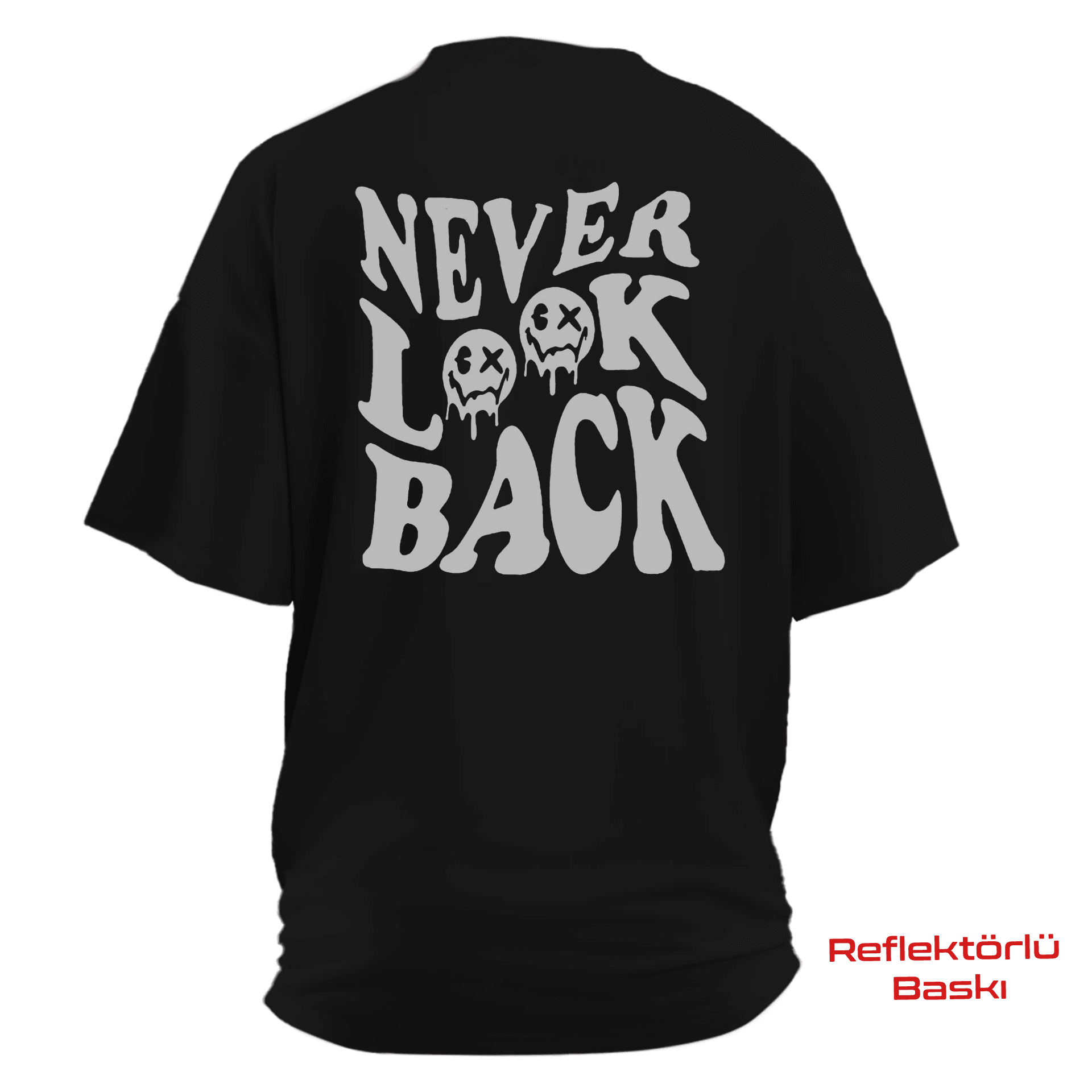 Never Look Back    Ön Baskılı ve Arka REFLEKTÖR BASKILI Moto  Series(Unisex Tişört )