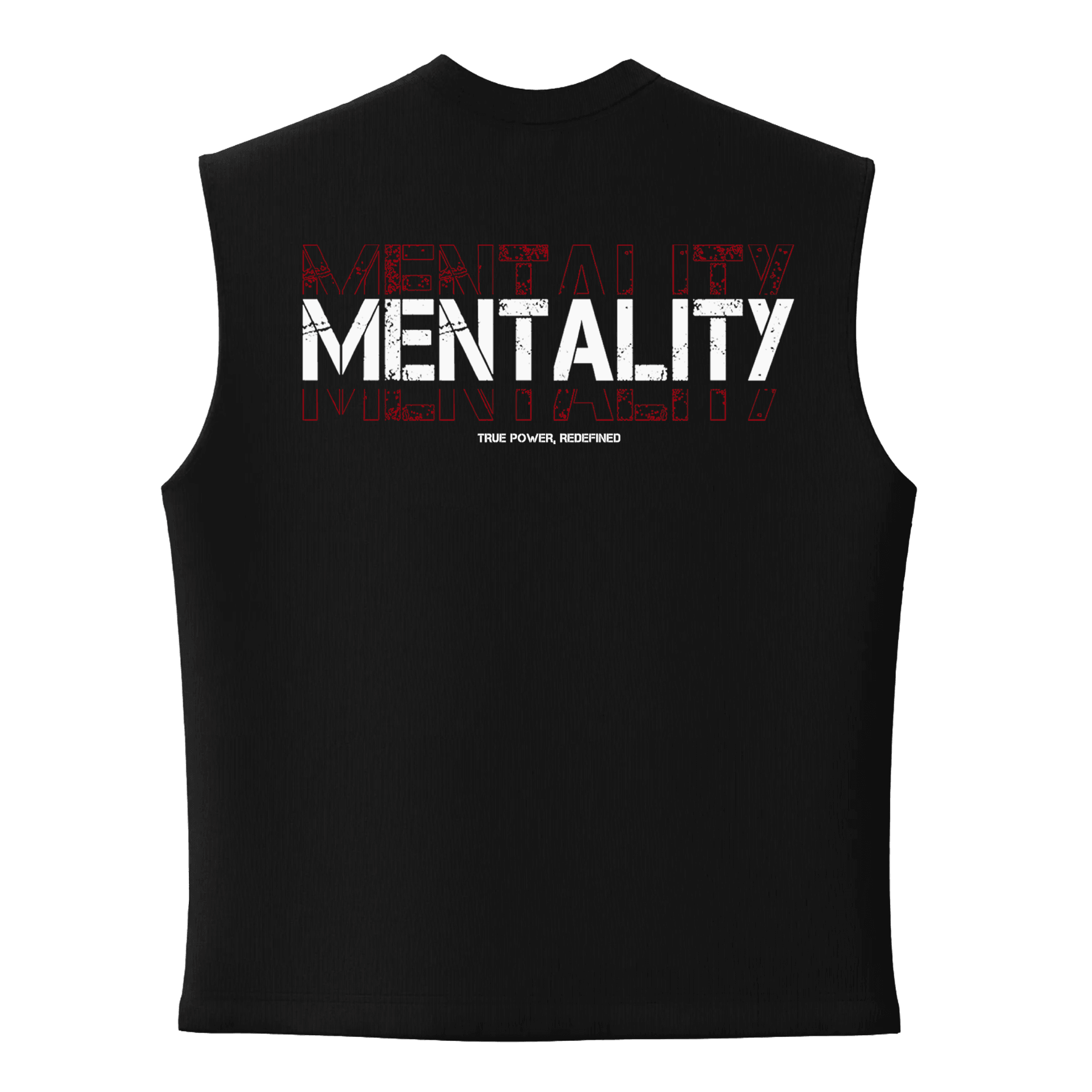Mentality True power, redefined II Ön Ve Arka Baskılı Spor Series  (Unisex Sleeveless Atlet )