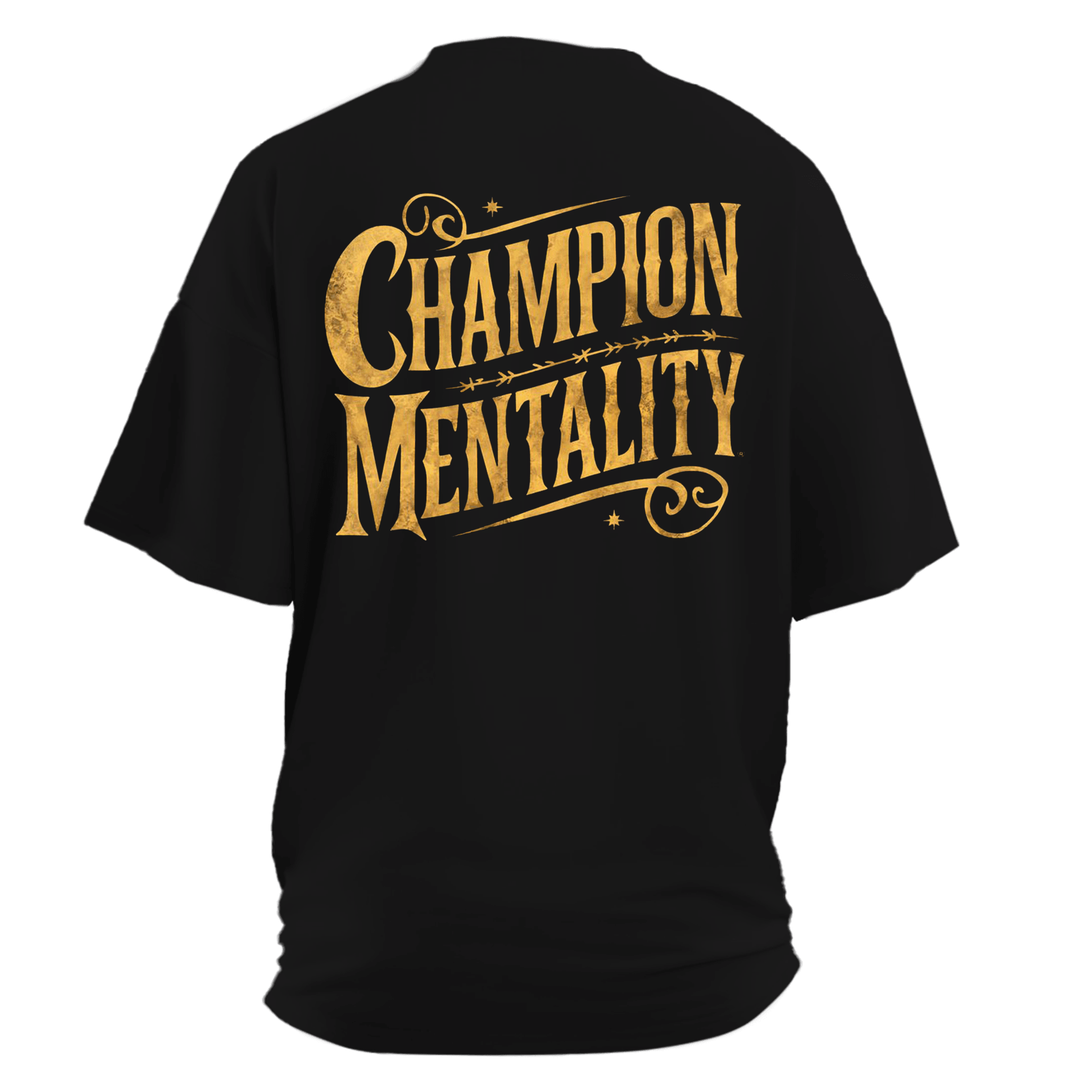 Champion Mentality Ön Ve Arka Baskılı Spor Series (Unisex Tişört )