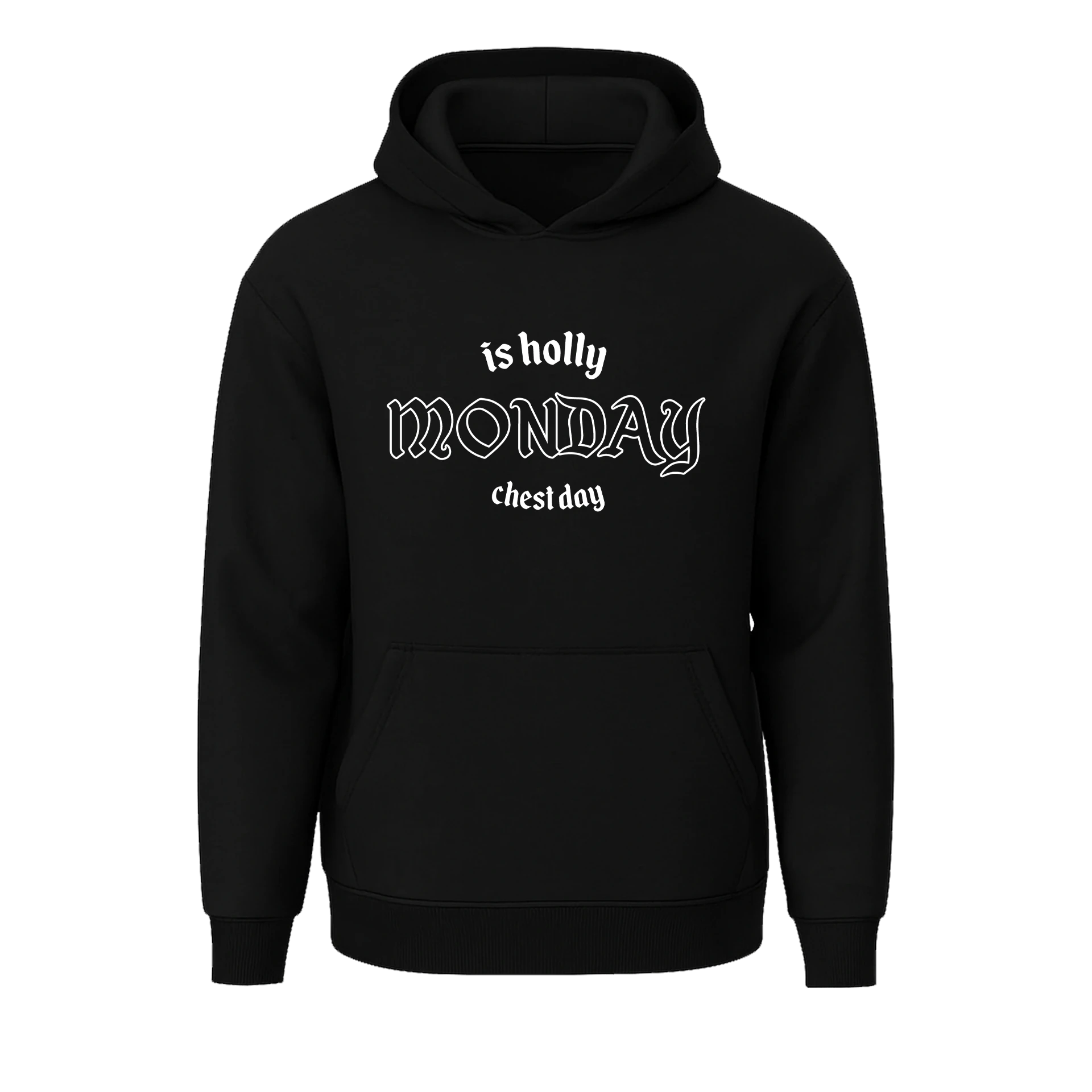 Monday is holly chest Day Ön  Baskılı (Unisex Hoodie)