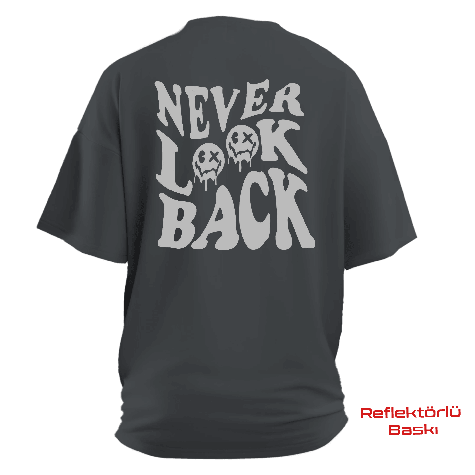 Never Look Back    Ön Baskılı ve Arka REFLEKTÖR BASKILI Moto  Series(Unisex Tişört )