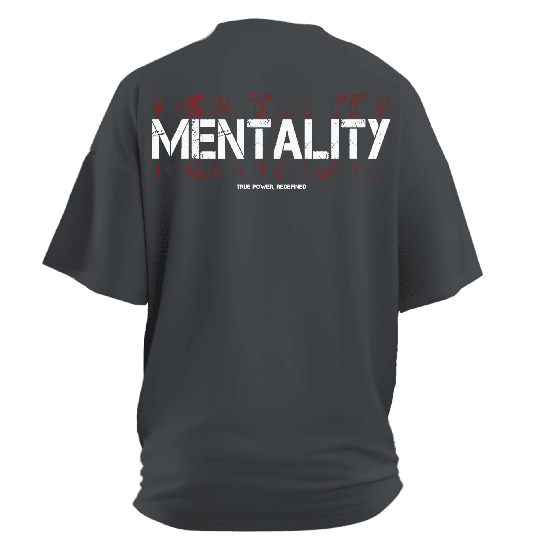 Mentality True power, redefined II Ön Ve Arka Baskılı Spor Series (Unisex Tişört )
