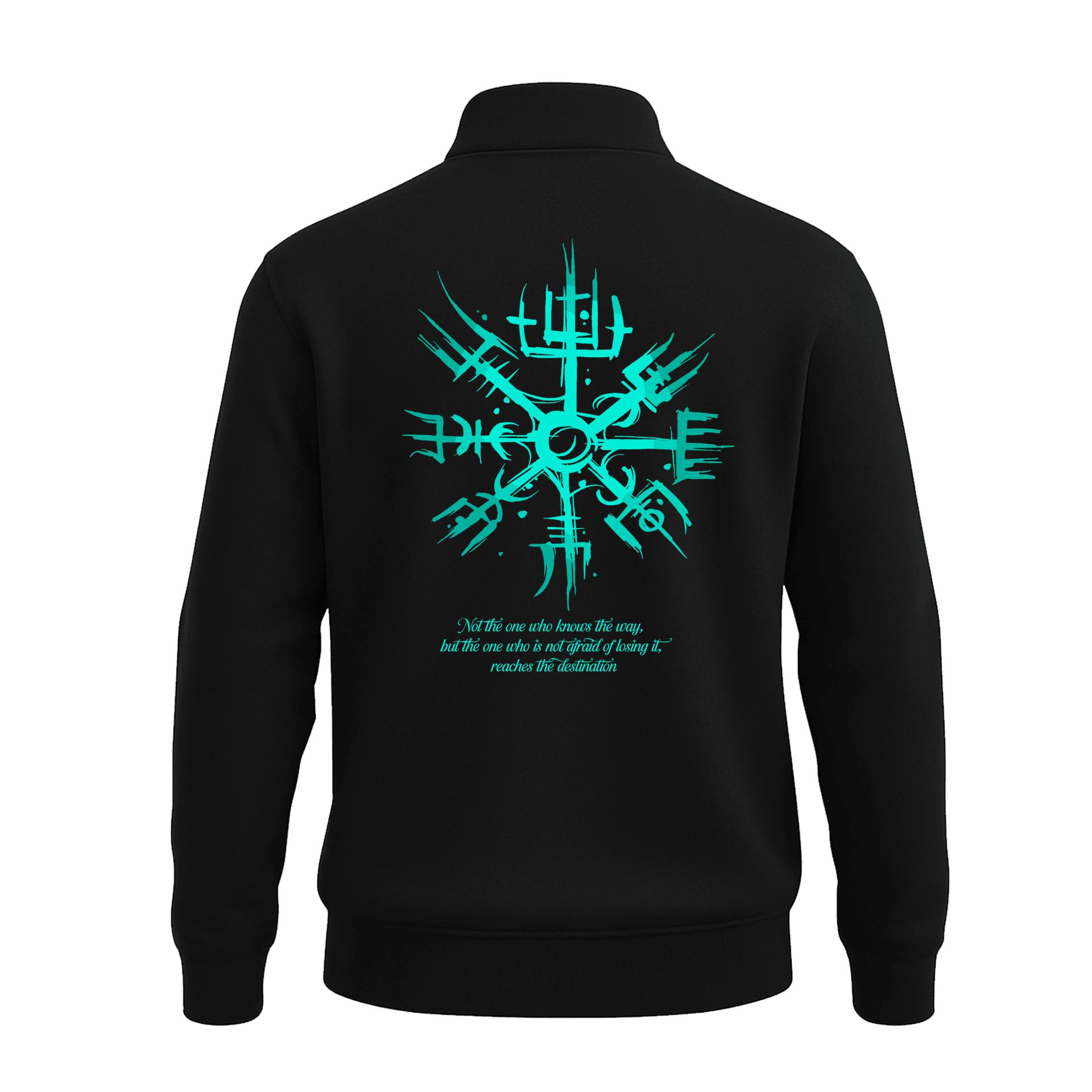 Not the one who knows the way, but the one who is not afraid of losing it, reaches the destination Ön Ve Arka Baskılı Nordic Series    (Unisex Yarım Fermuarlı Sweat)