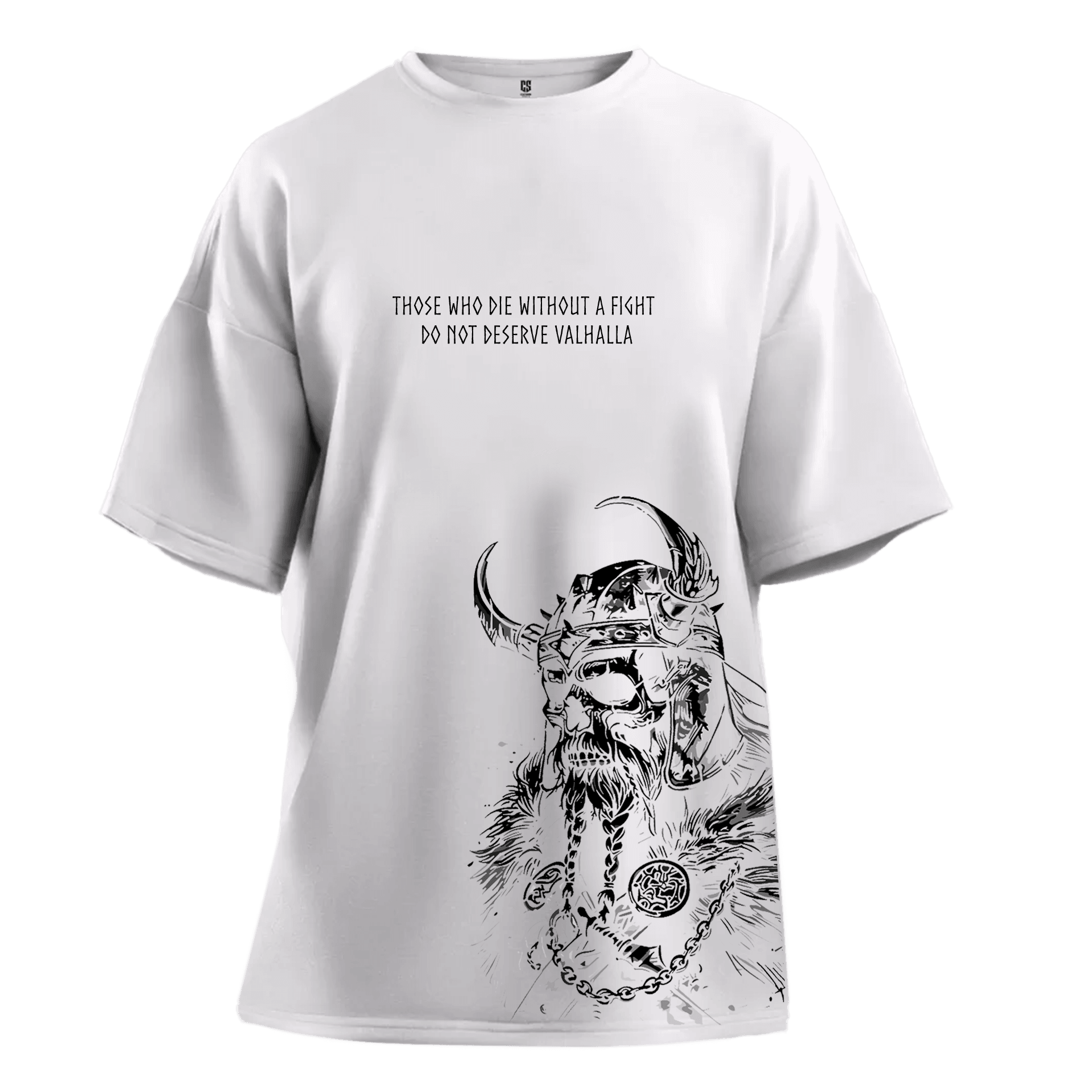 Those who die without a fight do not deserve Valhalla  Ön   Baskılı Nordic(Unisex Tişört)