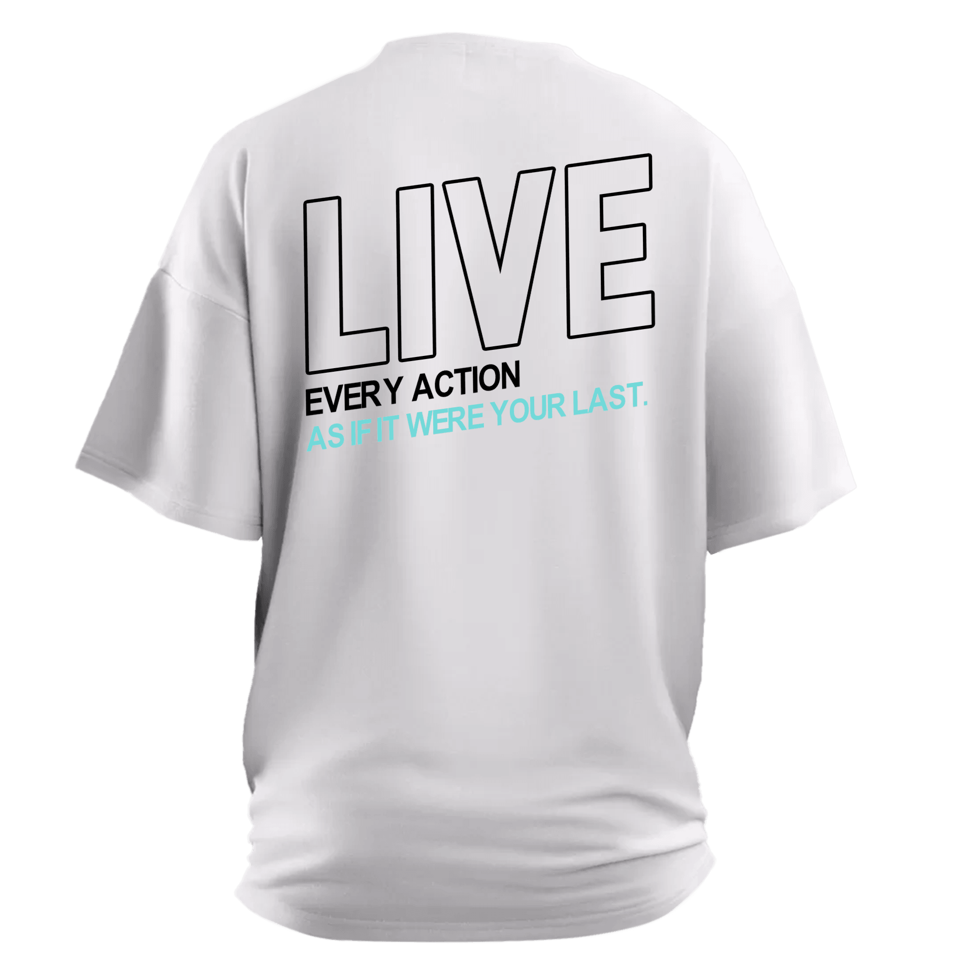 Live every action as if it were your last.  Ön ve Arka Baskılı Spor Series (Unisex Tişört )