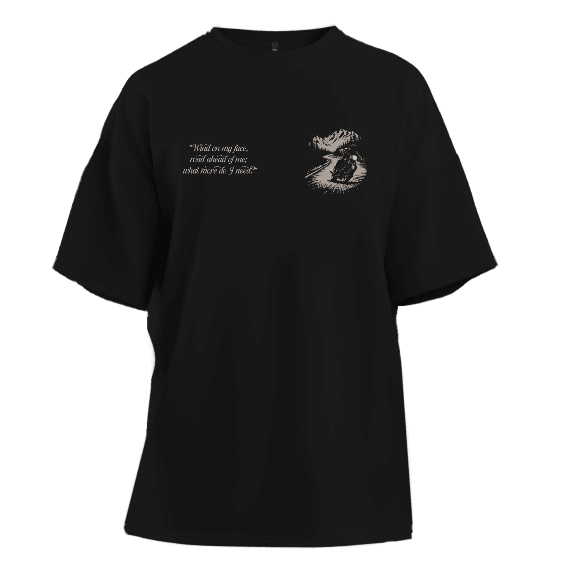  "Wind on my face, road ahead of me; what more do I need?"  Ön  Baskılı Moto  Series(Unisex Tişört )