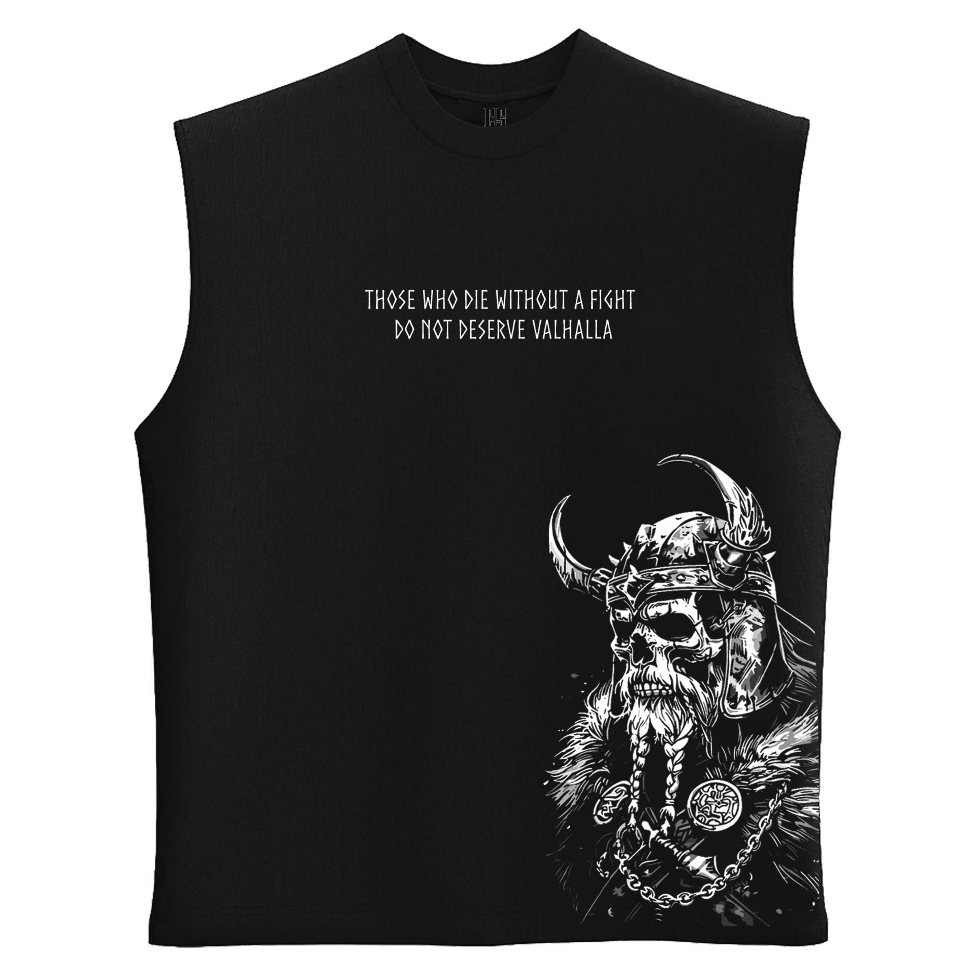 Those who die without a fight do not deserve Valhalla Ön Baskılı Nordic   (Unisex Sleeveless Atlet )