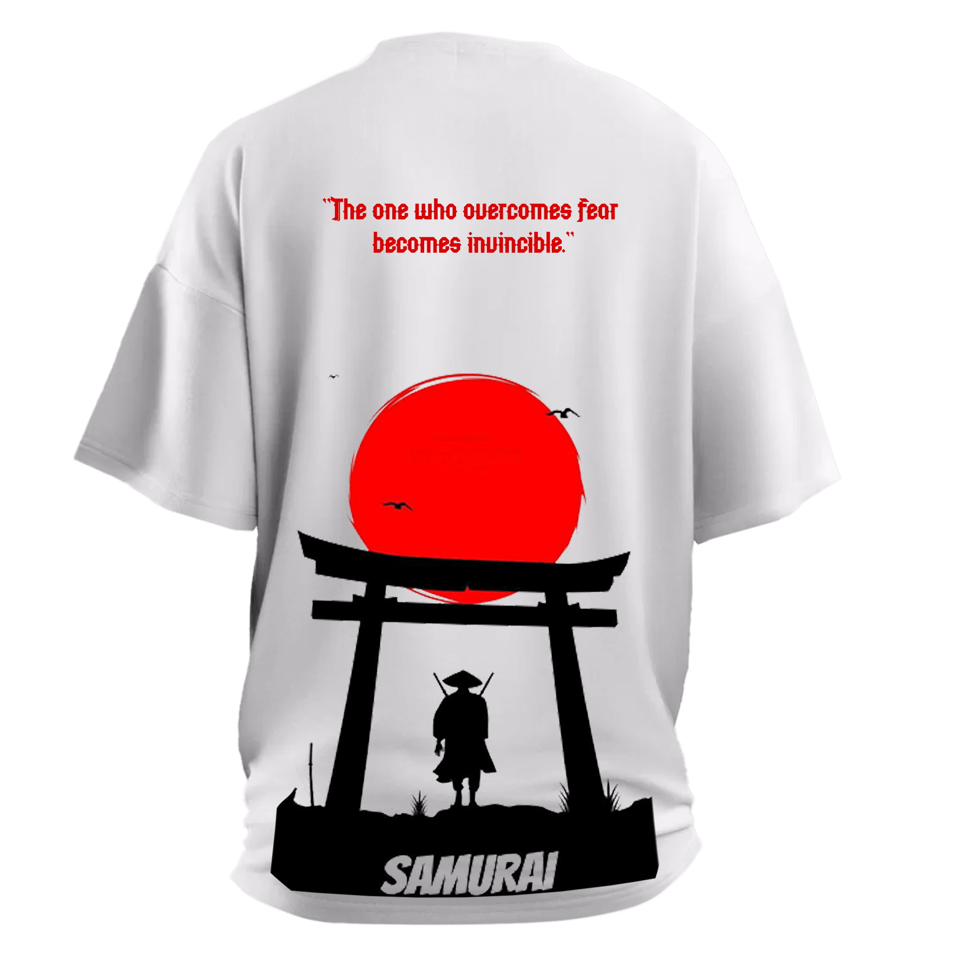 "The one who overcomes fear becomes invincible ."  Ön ve Arka Baskılı (Unisex Tişört)