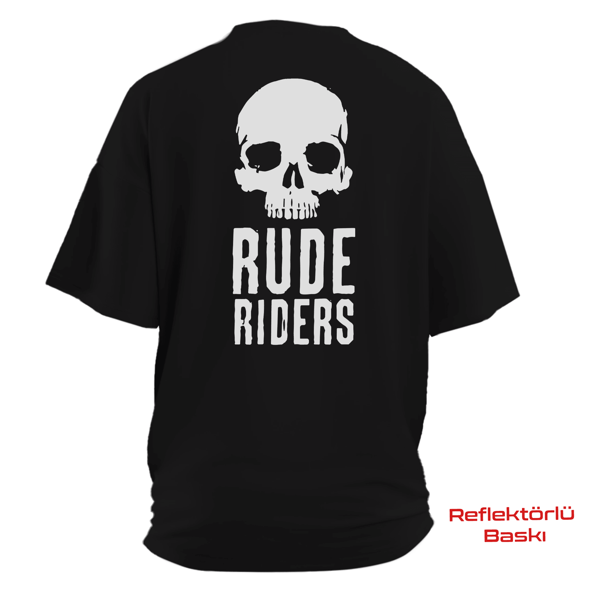 Rude Riders    Ön Baskılı ve Arka REFLEKTÖR BASKILI Moto  Series(Unisex Tişört )