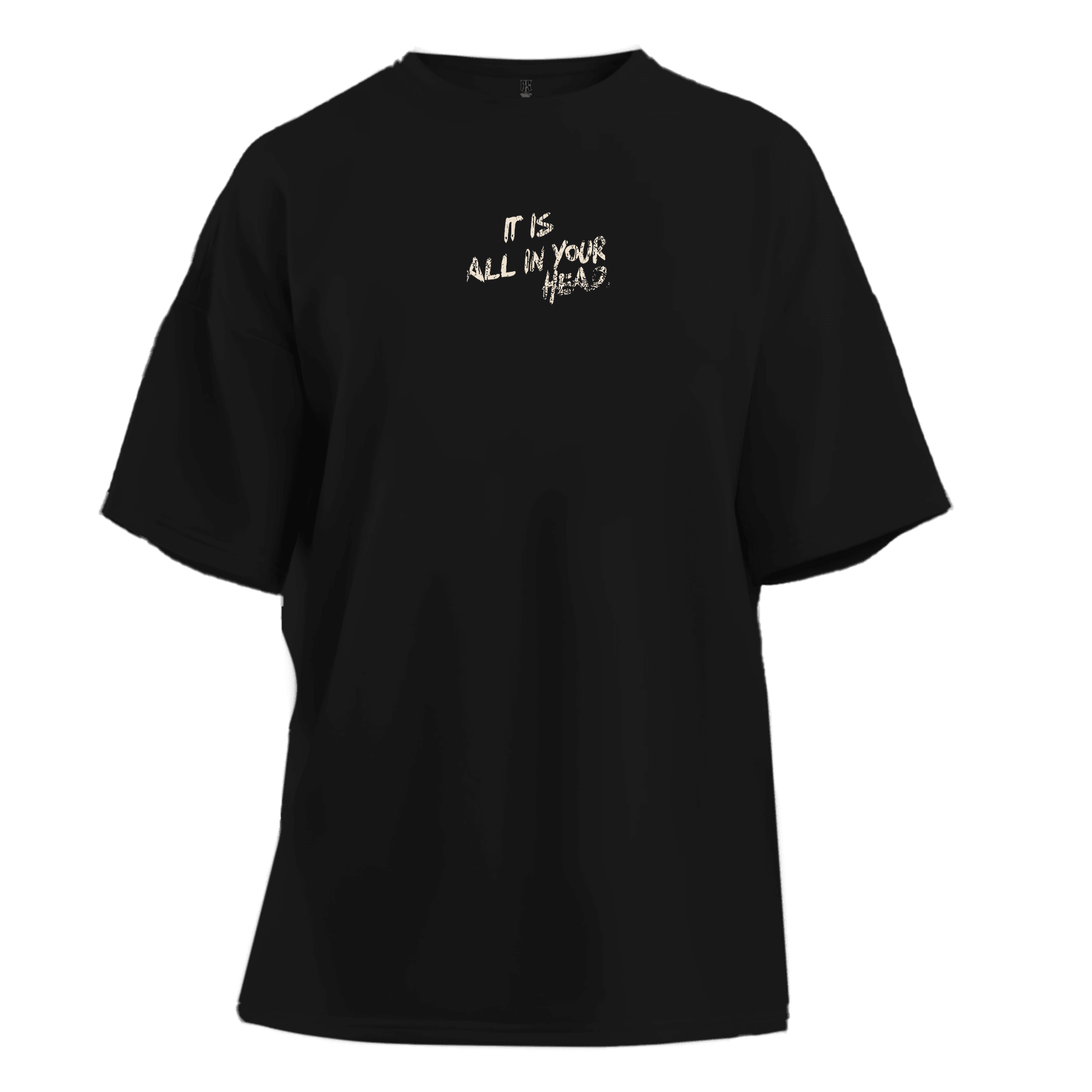 It is All in your head  Ön ve Arka  Baskılı (Unisex Tişört ) 