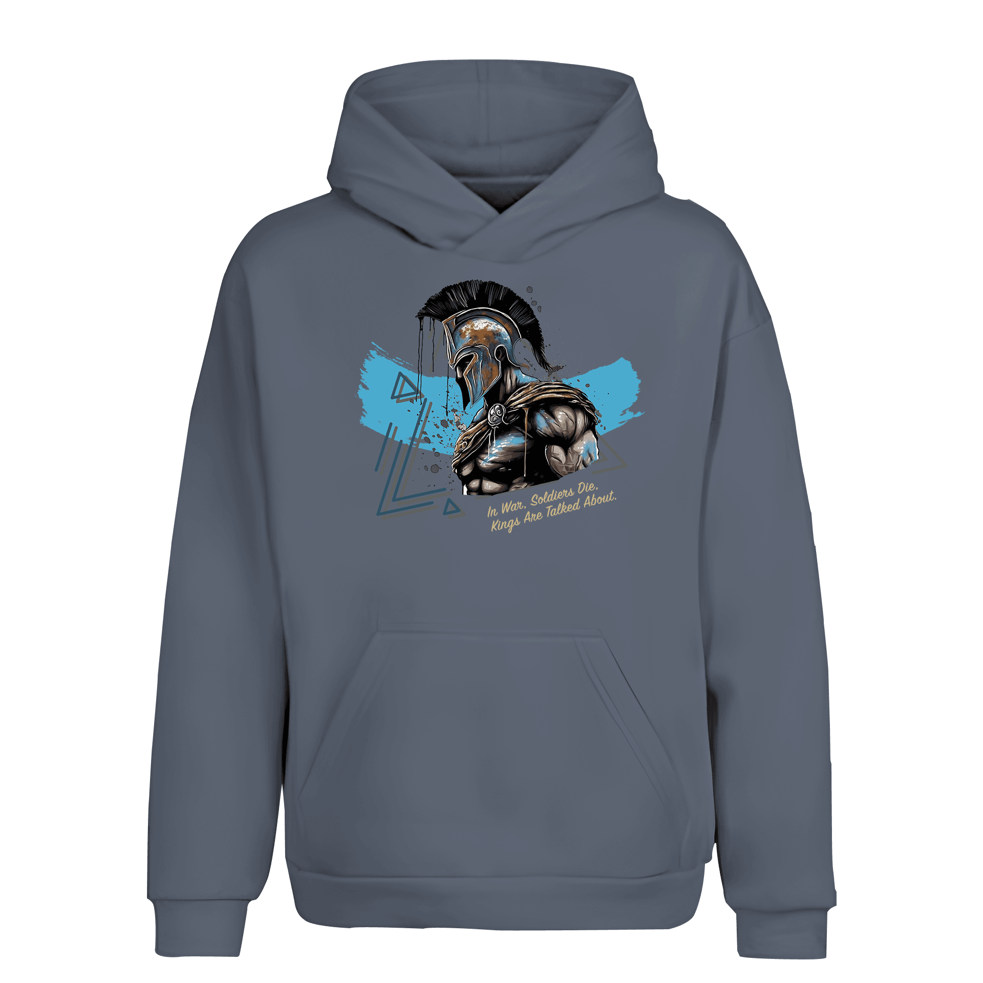 In War Soldiers Die Kings Are Talked About Warrior Series (Unisex Hoodie)