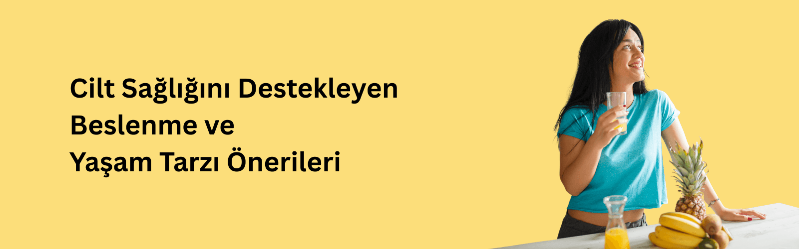 Cilt Sağlığını Koruyan Beslenme ve Yaşam Tarzı İpuçları