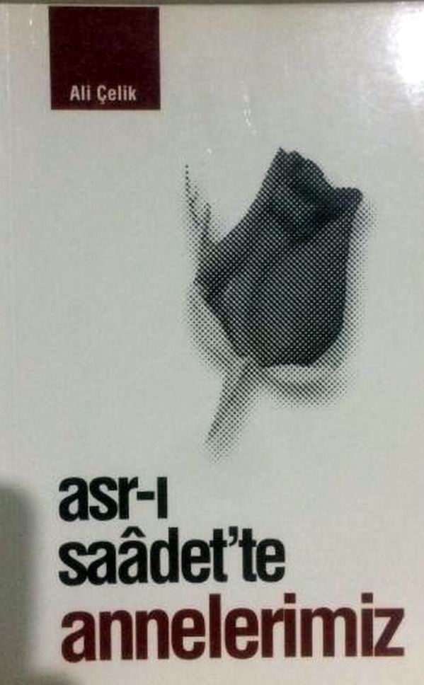 ASRI SAADETTE ANNELERİMİZ Ali Çelik