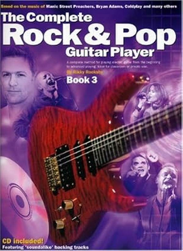 THE COMPLETE ROCK AND POP GUITAR PLAYER: BOOK 3 (REVISED EDITION) +CD
