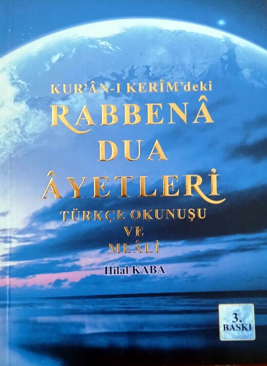 Kur'an-ı Kerim'deki Rabbena Dua Ayetleri Türkçe Okunuşu ve Meali Hilal Kaba
