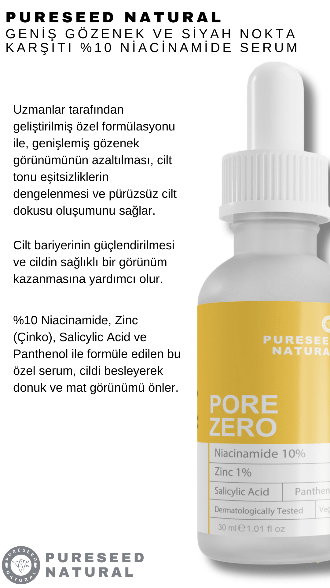 Pureseed Natural Pore Zero Geniş Gözenek ve Siyah Nokta Karşıtı %10 Niacinamide Serum 30 ml