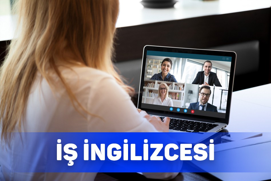 İş İngilizcesi - Birebir Online Dil Eğitimi