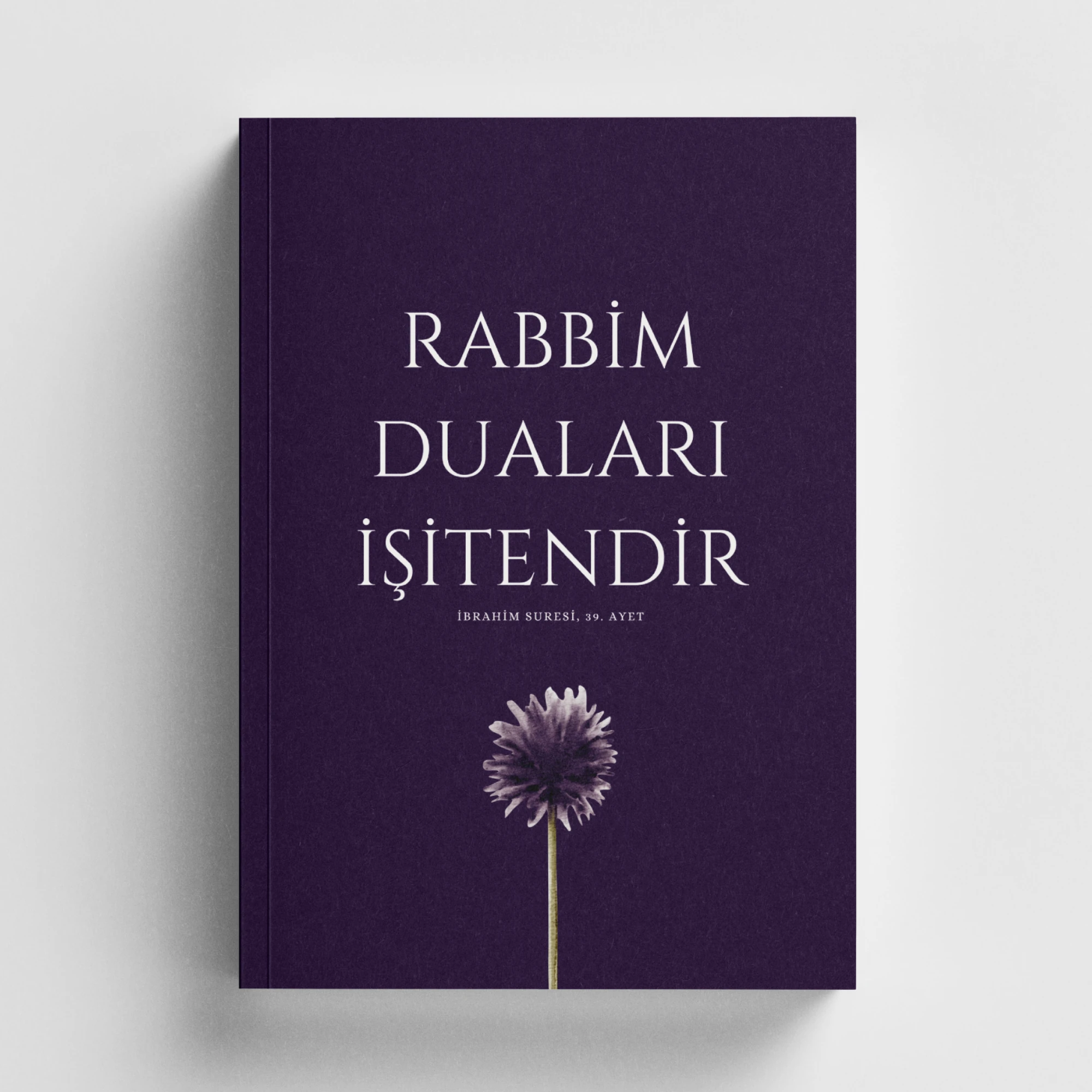 İslami Defter / Rabbim Duaları İşitendir / Sayfaları Ayet Hadisli