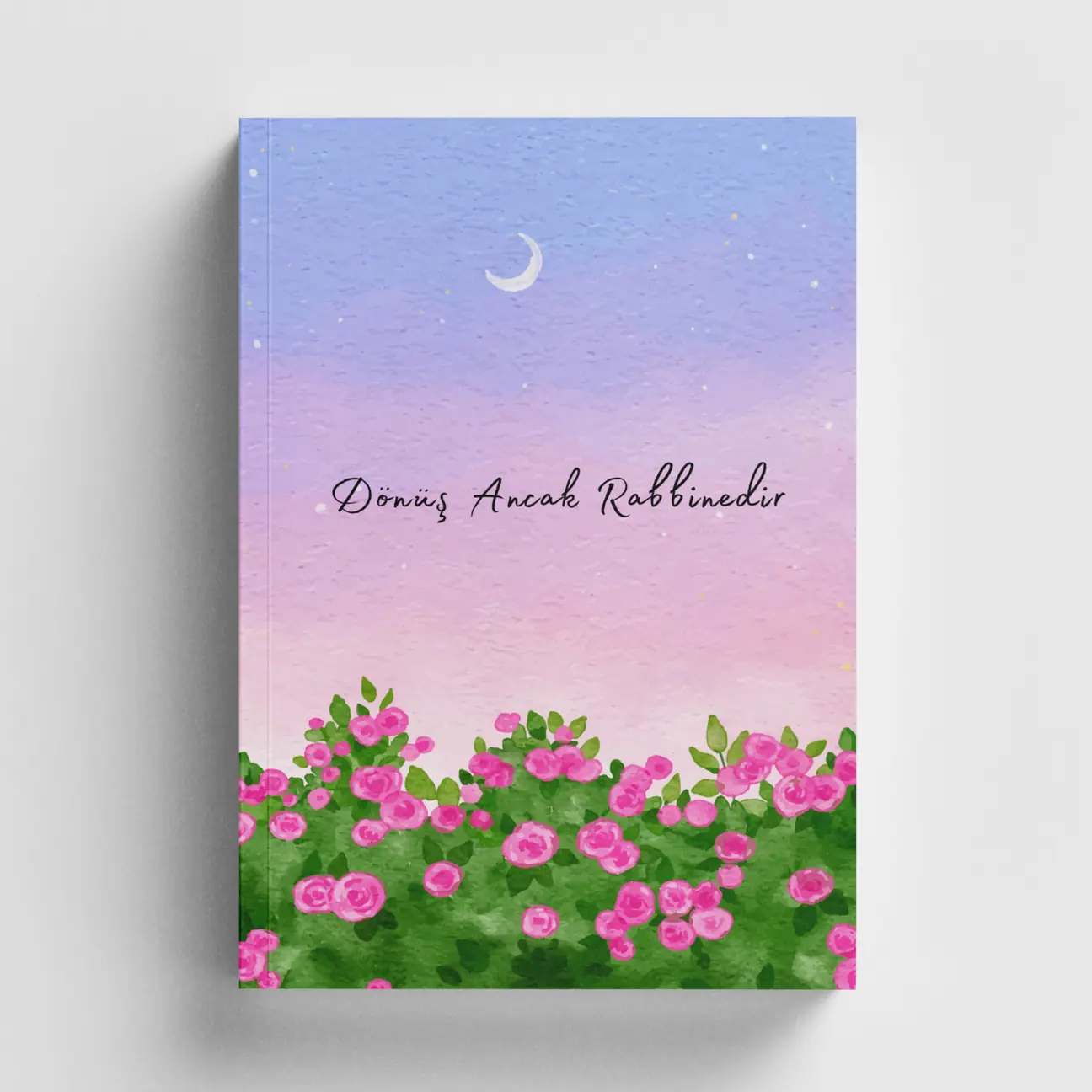 İslami Defter / Dönüş Ancak Rabbinedir / Sayfaları Ayet Hadisli