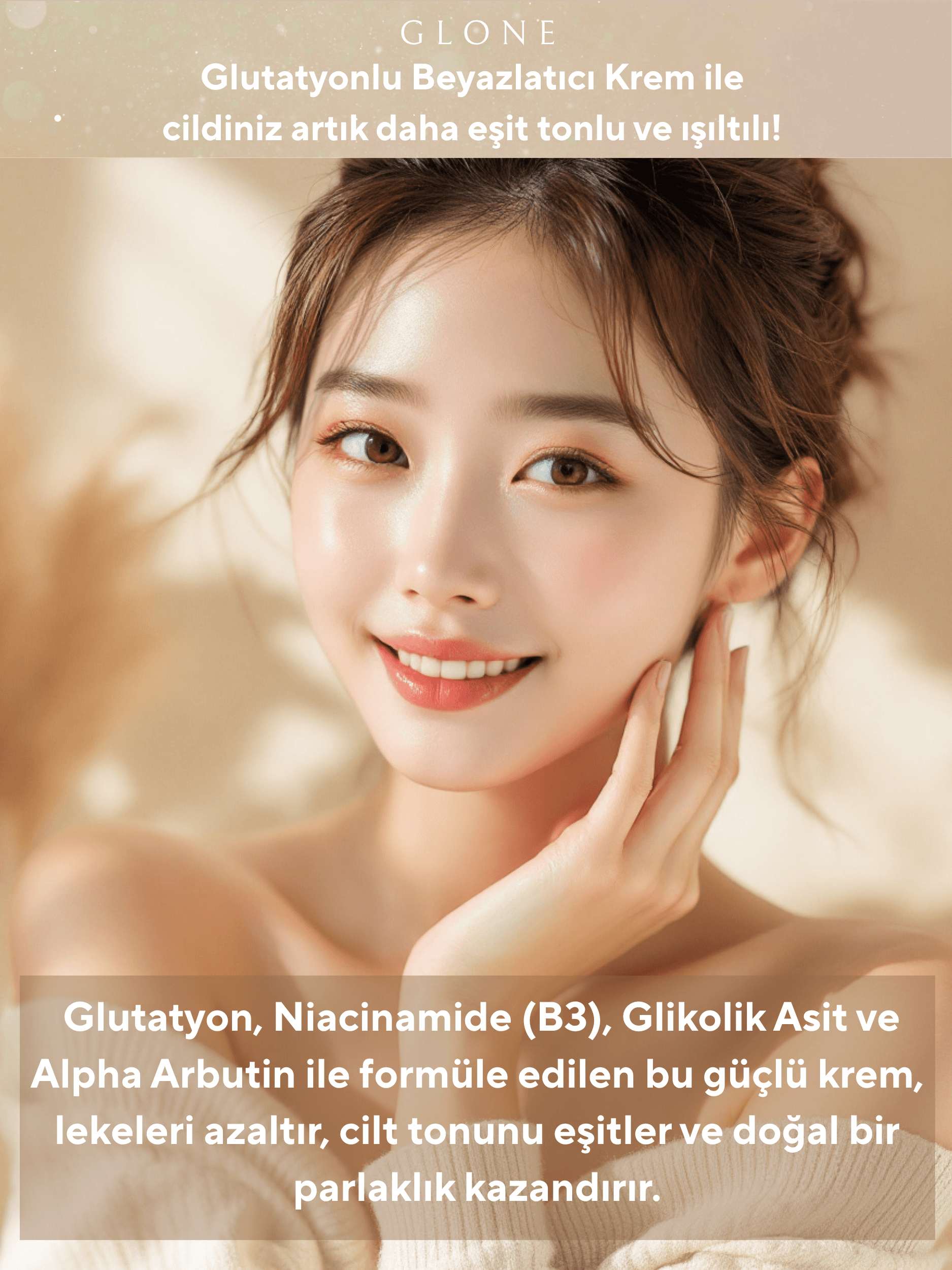 GLONE Glutatyonlu Beyazlatıcı Krem | Niacinamide, Glikolik Asit & Alpha Arbutin İçerikli - Cilt Beyazlatma, Leke Karşıtı ve Parlaklık Sağlayan Bakım 50 ml | Shea Yağı & Panthenol ile Nemlendirici