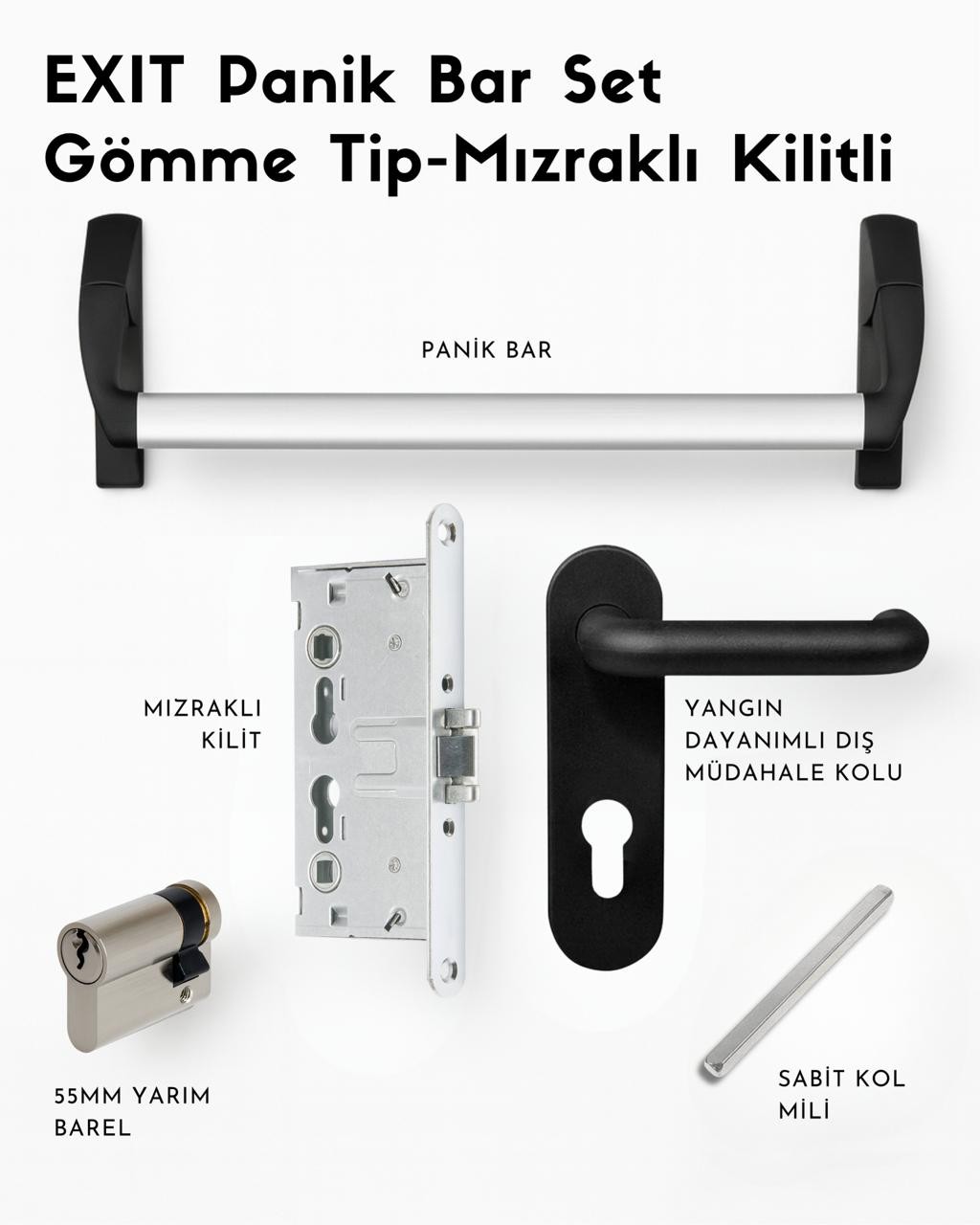 GÖMME TİP PANİK BAR SET-MIZRAKLI KİLİTLİ