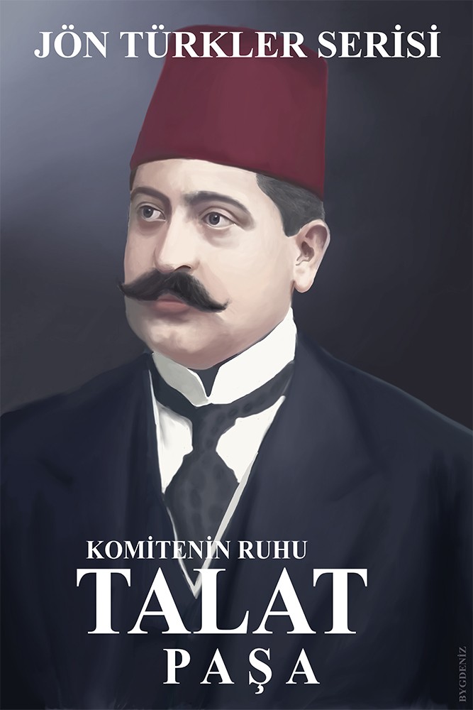 Talat Paşa Özel Tasarım Poster (Jeunes Turcs Series)