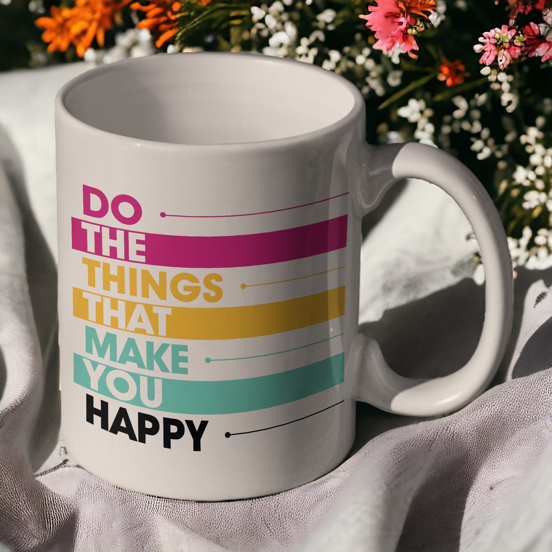 Do The Things That Make You Happy 