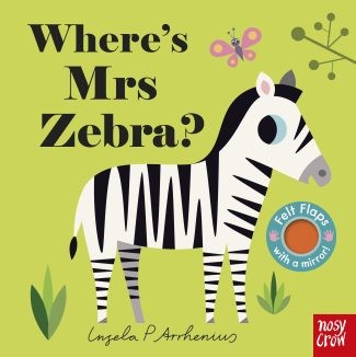 Nosy Crow Felt Flaps | Where's Mrs Zebra?