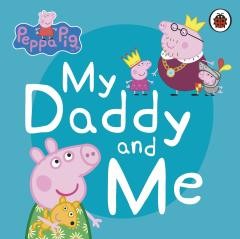 Peppa Pig Board Book | My Daddy and Me