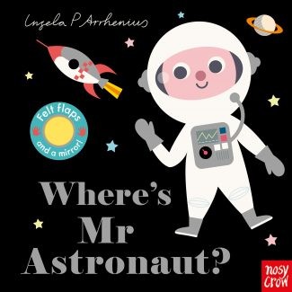 Nosy Crow Felt Flaps | Where's Mr Astronaut?