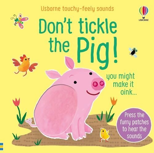 Usborne Touchy-Feely Sound Books | Don't Tickle the Pig!