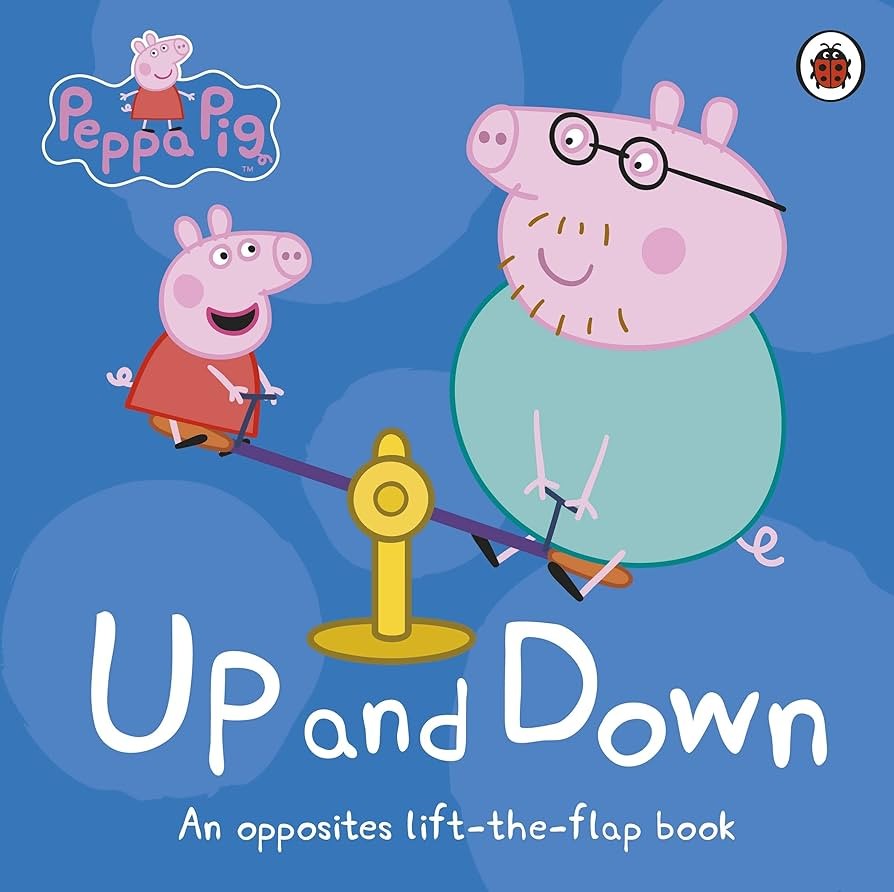 Peppa Pig An Opposites Lift-the-Flap Book | Up and Down