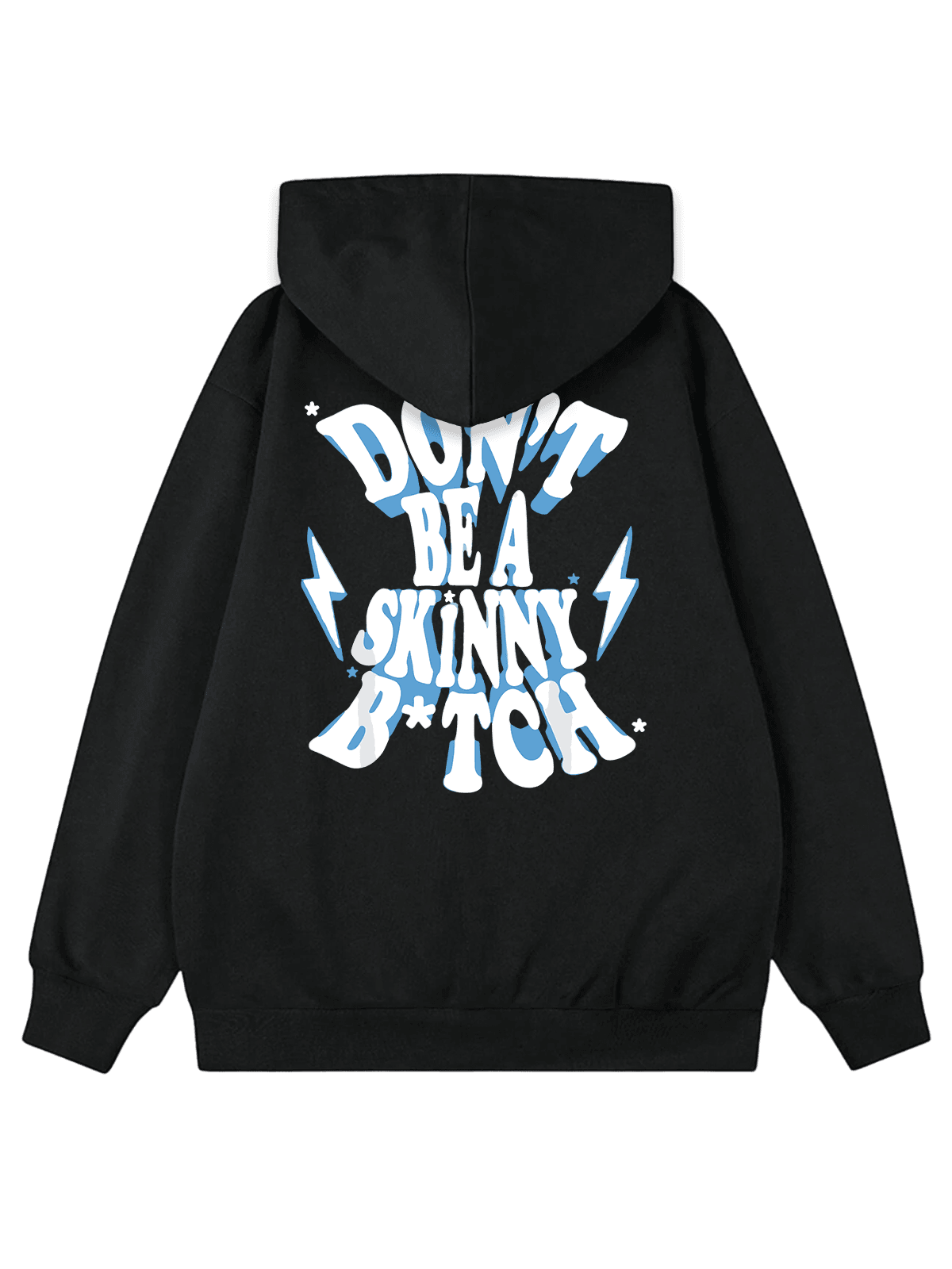 "DON'T BE A SKINNY B*TCH" Oversize Hoodie