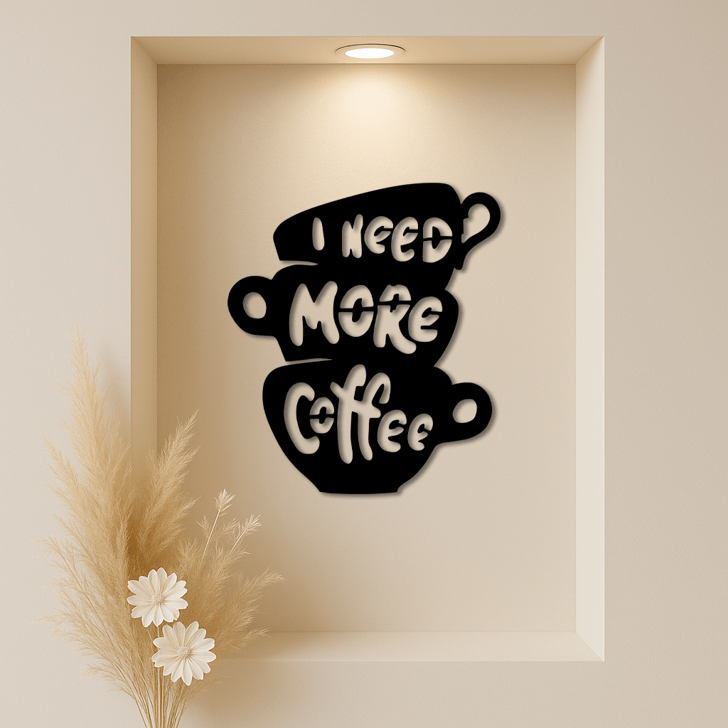 I Need More Coffee Yazılı Dekoratif Metal Tablo