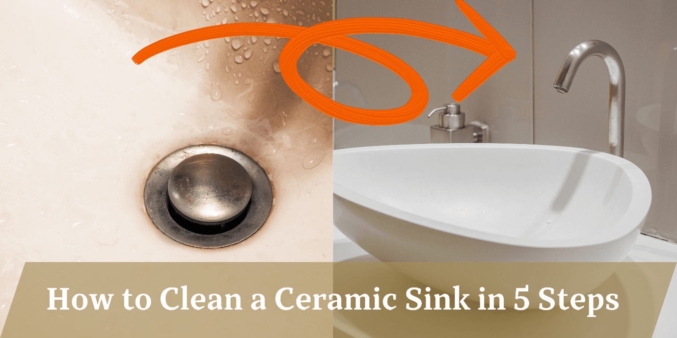 How to Clean a Ceramic Sink in 5 Steps?