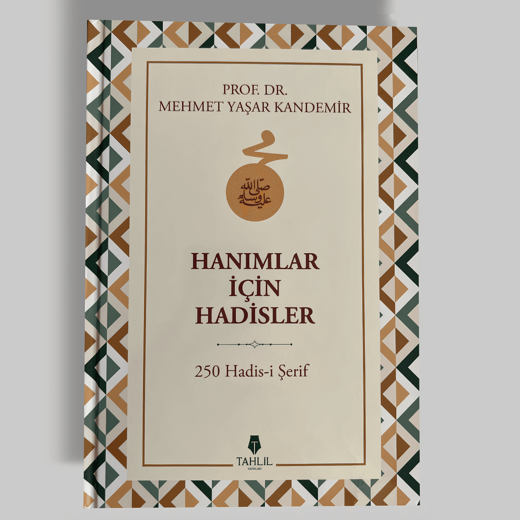 Hanımlar İçin Hadisler 250 Hadis-i Şerif