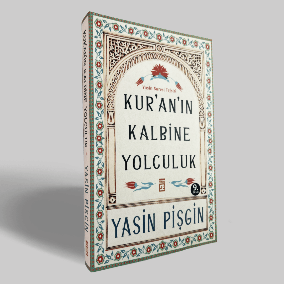 Kur'an'ın Kalbine Yolculuk -Yasin Suresi Tefsiri